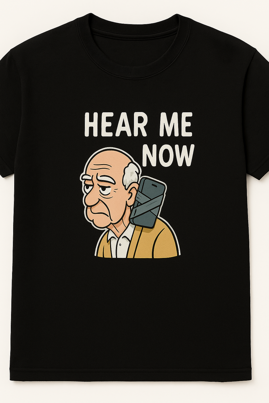 "Hear me Now" Funny T-Shirt