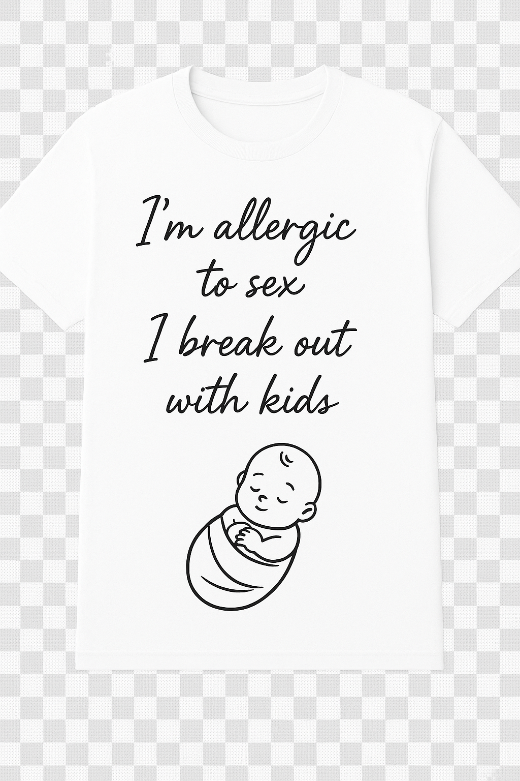 "Allergic to Sex" Funny T-Shirt