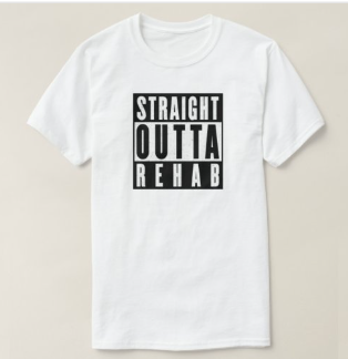 Straight Outta Rehab T-Shirt | 50/50 Cotton Polyester Blend
