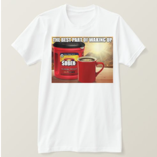 "Sober over Folgers" Short Sleeve T-Shirt 50/50 Cotton Polyester DryBlend