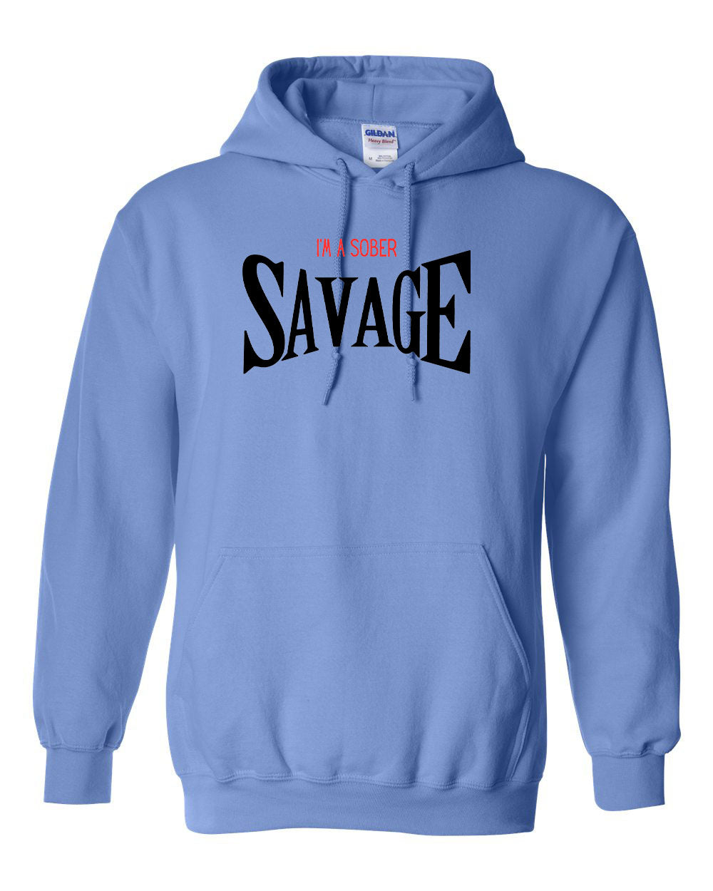 "I'm A Sober Savage" Pullover Heavy Blend Hoodie 50/50 Cotton Polyester