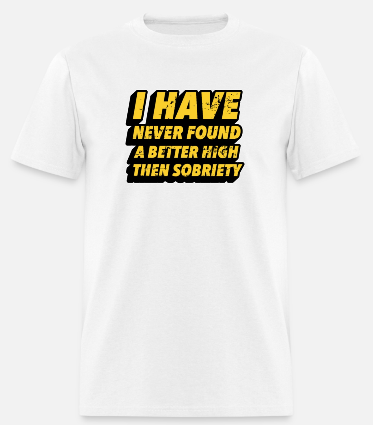 "I Have Never" Short Sleeve T-Shirt 50/50 Cotton Polyester DryBlend