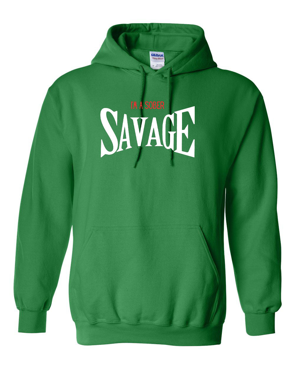 "I'm A Sober Savage" Pullover Heavy Blend Hoodie 50/50 Cotton Polyester