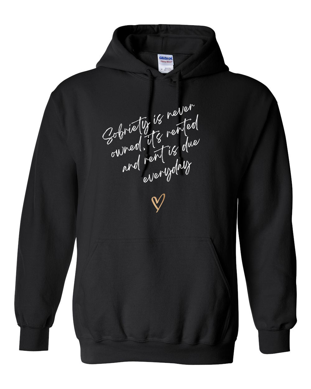"Sobriety Not Owned, It's Rented" Pullover Heavy Blend Hoodie 50/50 Cotton Polyester