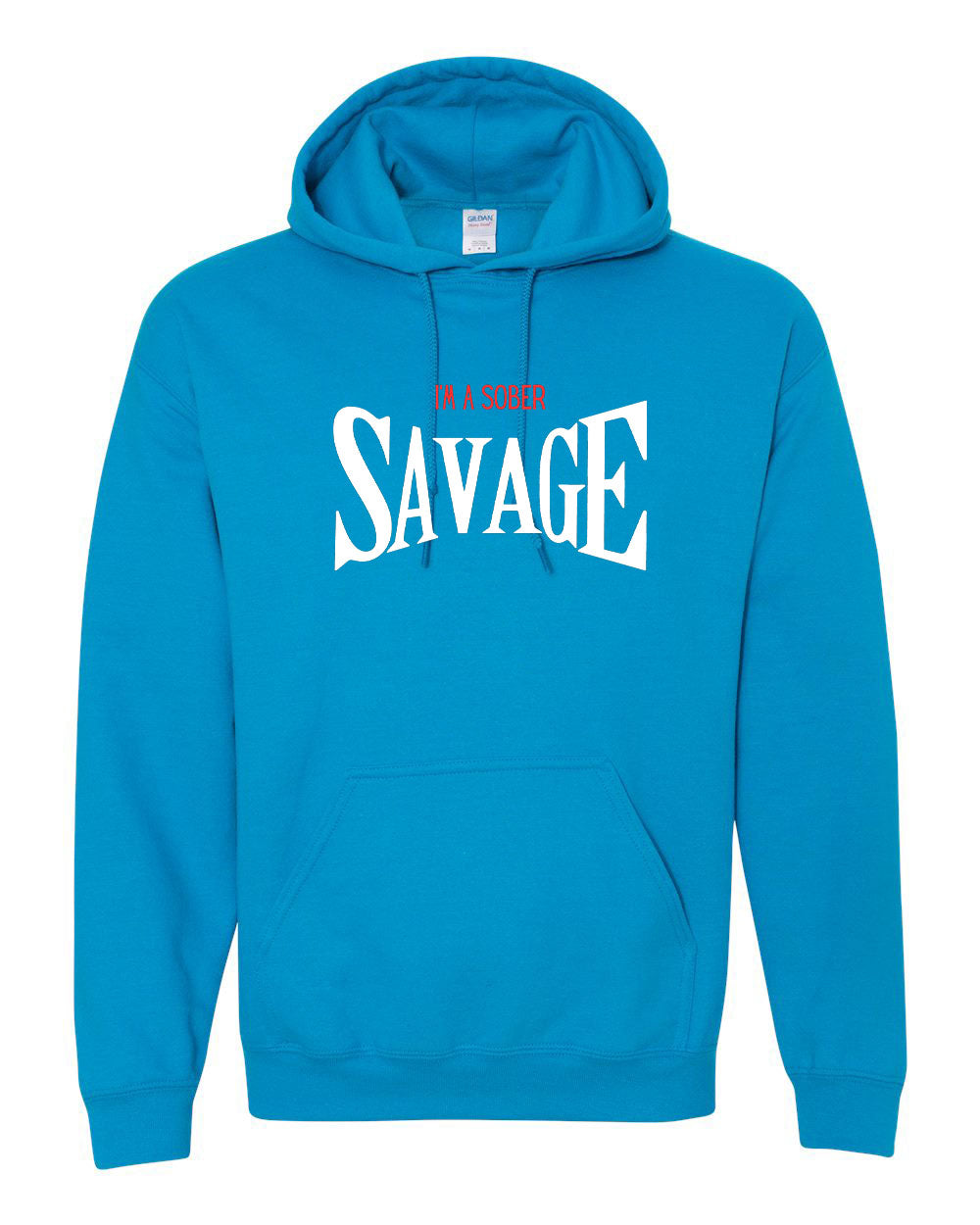 "I'm A Sober Savage" Pullover Heavy Blend Hoodie 50/50 Cotton Polyester