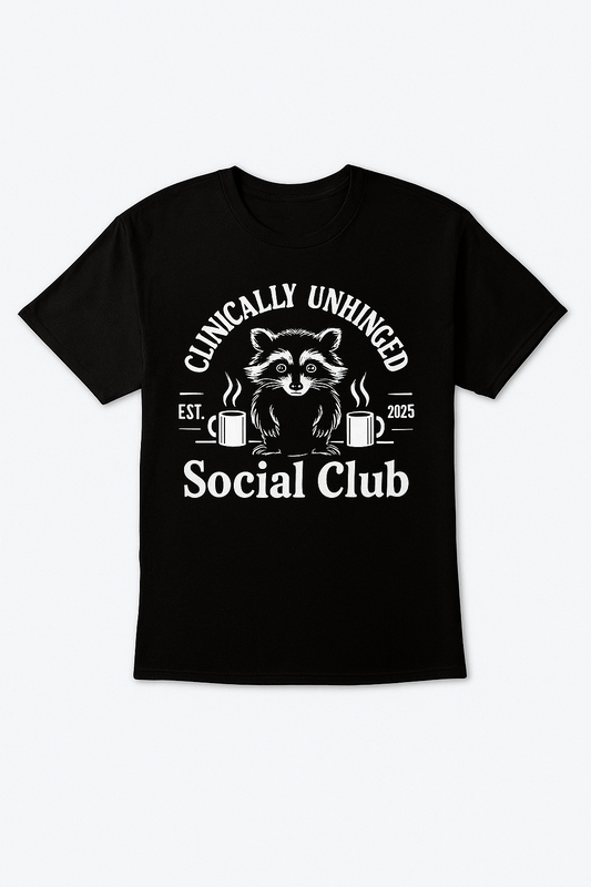 Clinically Unhinged T-Shirt