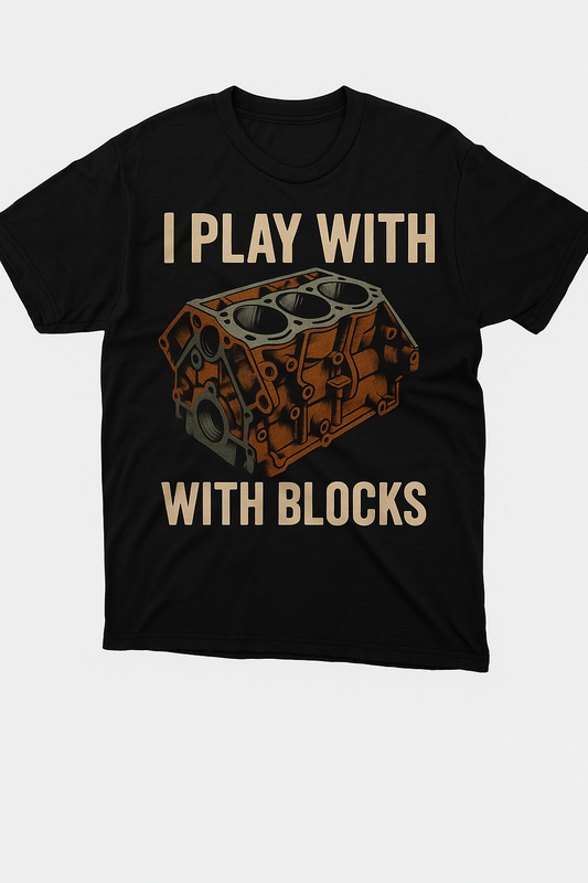I Play With Blocks T-Shirt