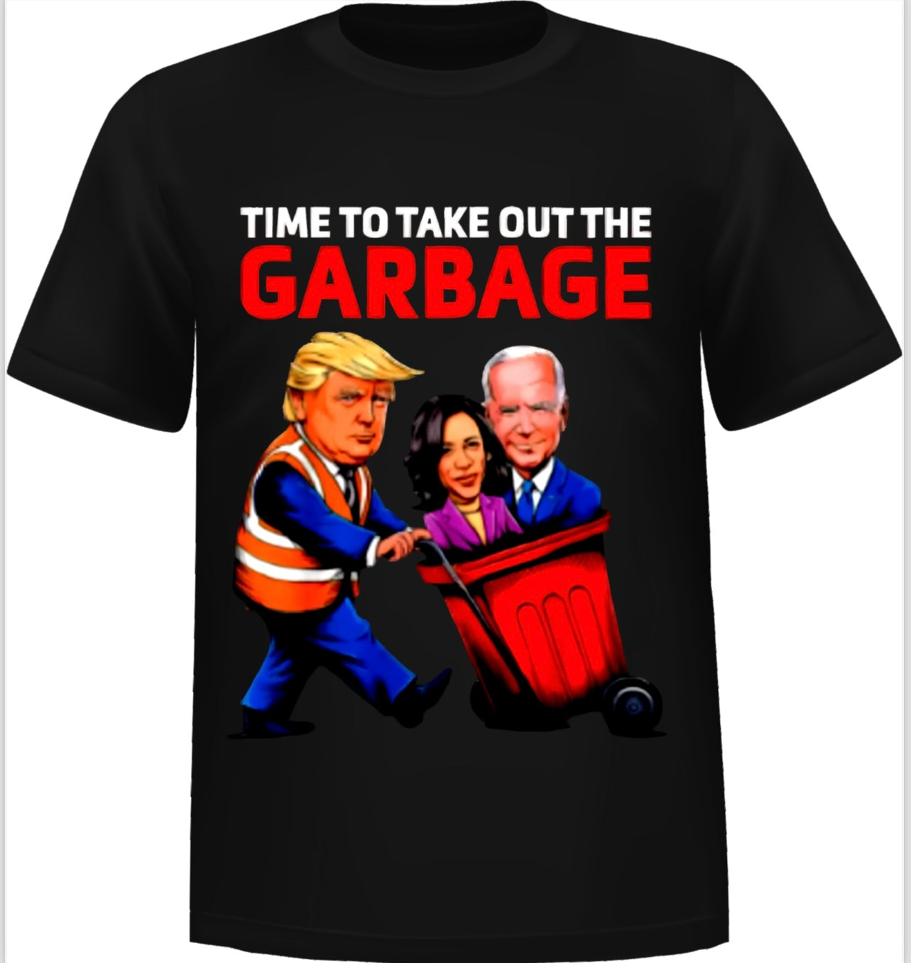 “TIME TO TAKE OUT THE GARBAGE” - GRAPHIC Cotton TSHIRT