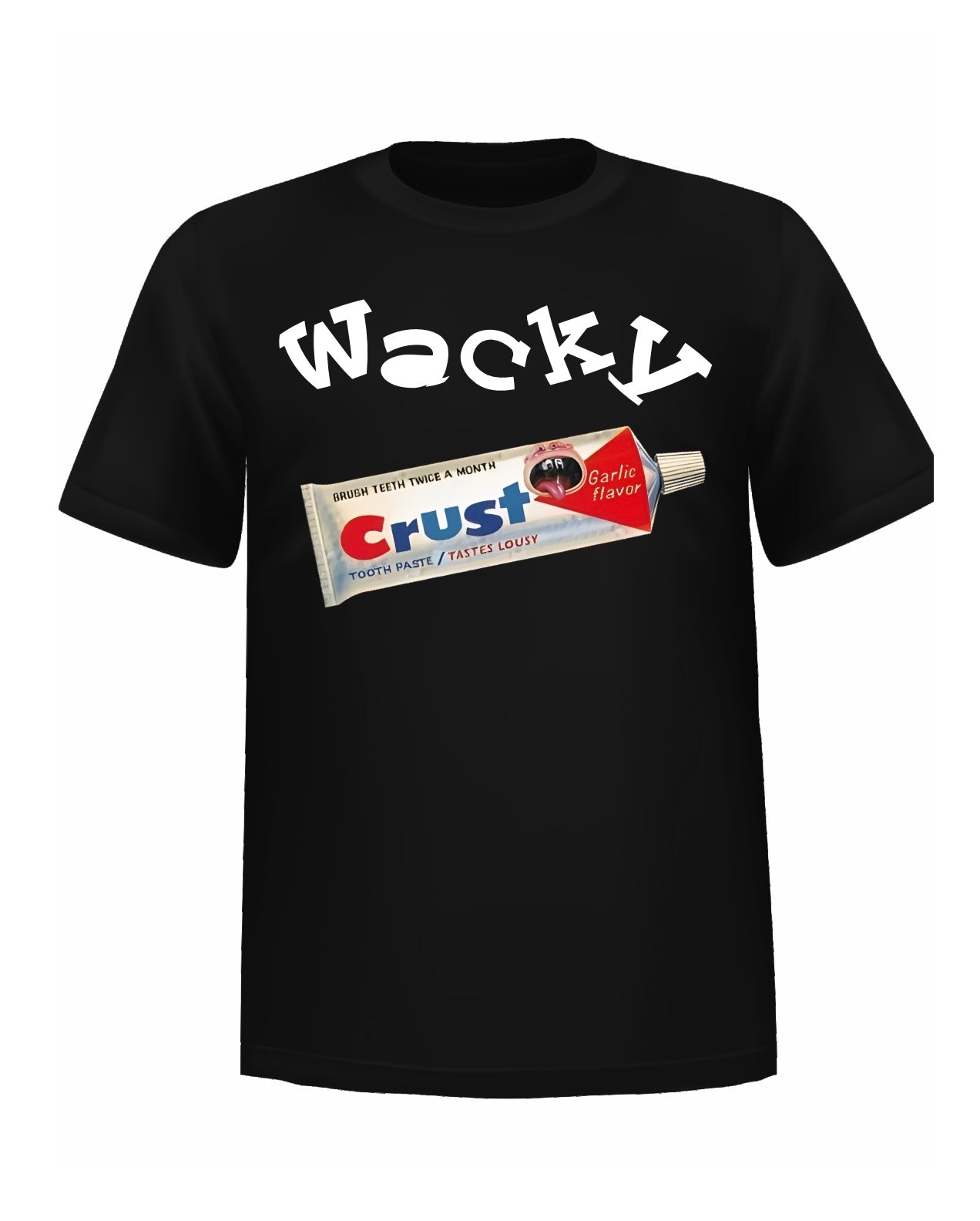 “Wacky” Crust Garlic Flavor Tooth Paste - Humorous Vintage Casual T-shirt