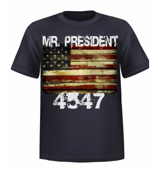 “MR. PRESIDENT 4547” Casual T-shirt