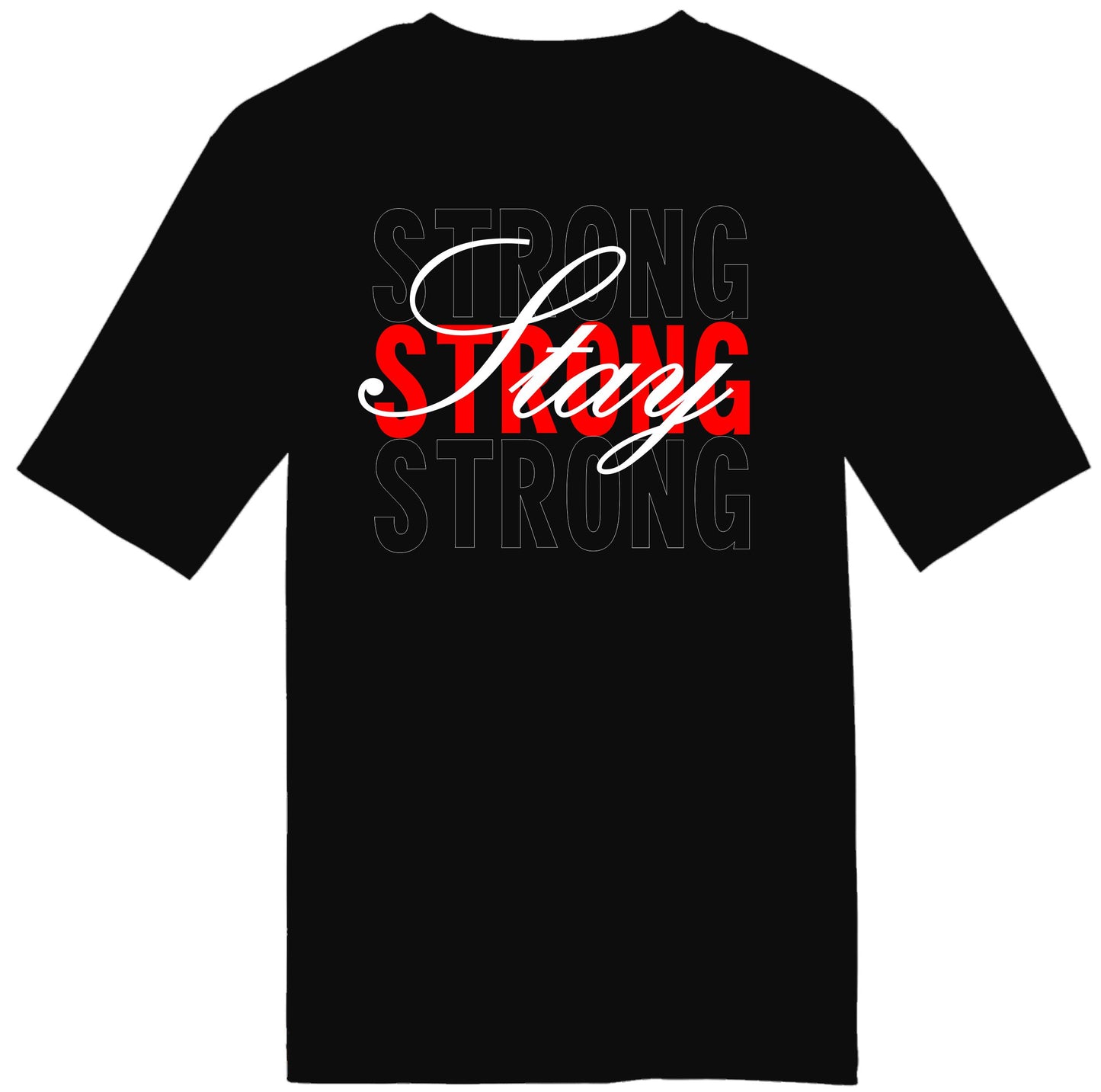 "Stay Strong" Short Sleeve T-Shirt 50/50 Cotton Polyester DryBlend
