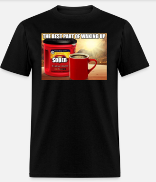 "Sober over Folgers" Short Sleeve T-Shirt 50/50 Cotton Polyester DryBlend