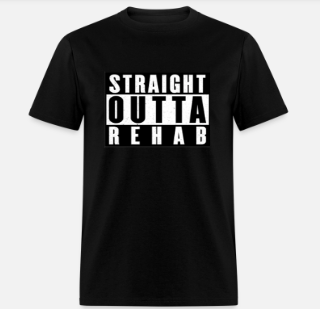 Straight Outta Rehab T-Shirt | 50/50 Cotton Polyester Blend
