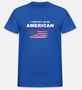 "I Identify As An American" Short Sleeve T-Shirt 100% Cotton