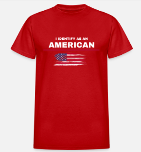 "I Identify As An American" Short Sleeve T-Shirt 100% Cotton