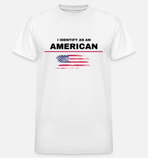 "I Identify As An American" Short Sleeve T-Shirt 100% Cotton