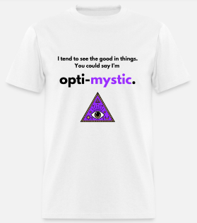 "Opti-mystic" T-Shirt 100% Cotton