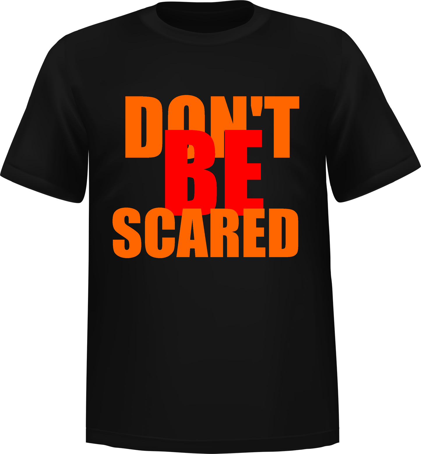 "Don't Be Scared" Halloween T-shirt