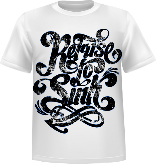 "Refuse To Sink" Short Sleeve T-Shirt 100% Cotton