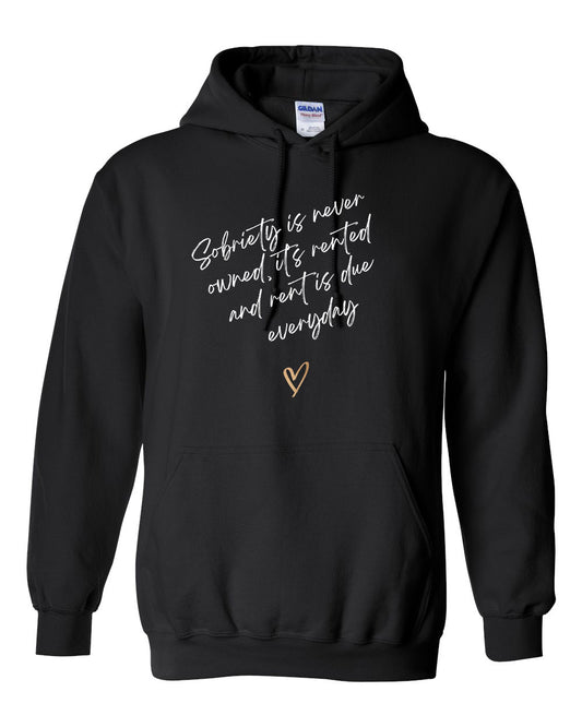 "Sobriety Not Owned, It's Rented" Pullover Heavy Blend Hoodie 50/50 Cotton Polyester