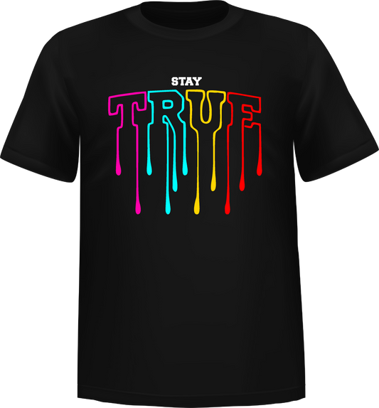 "Stay True" Short Sleeve T-Shirt 100% Cotton