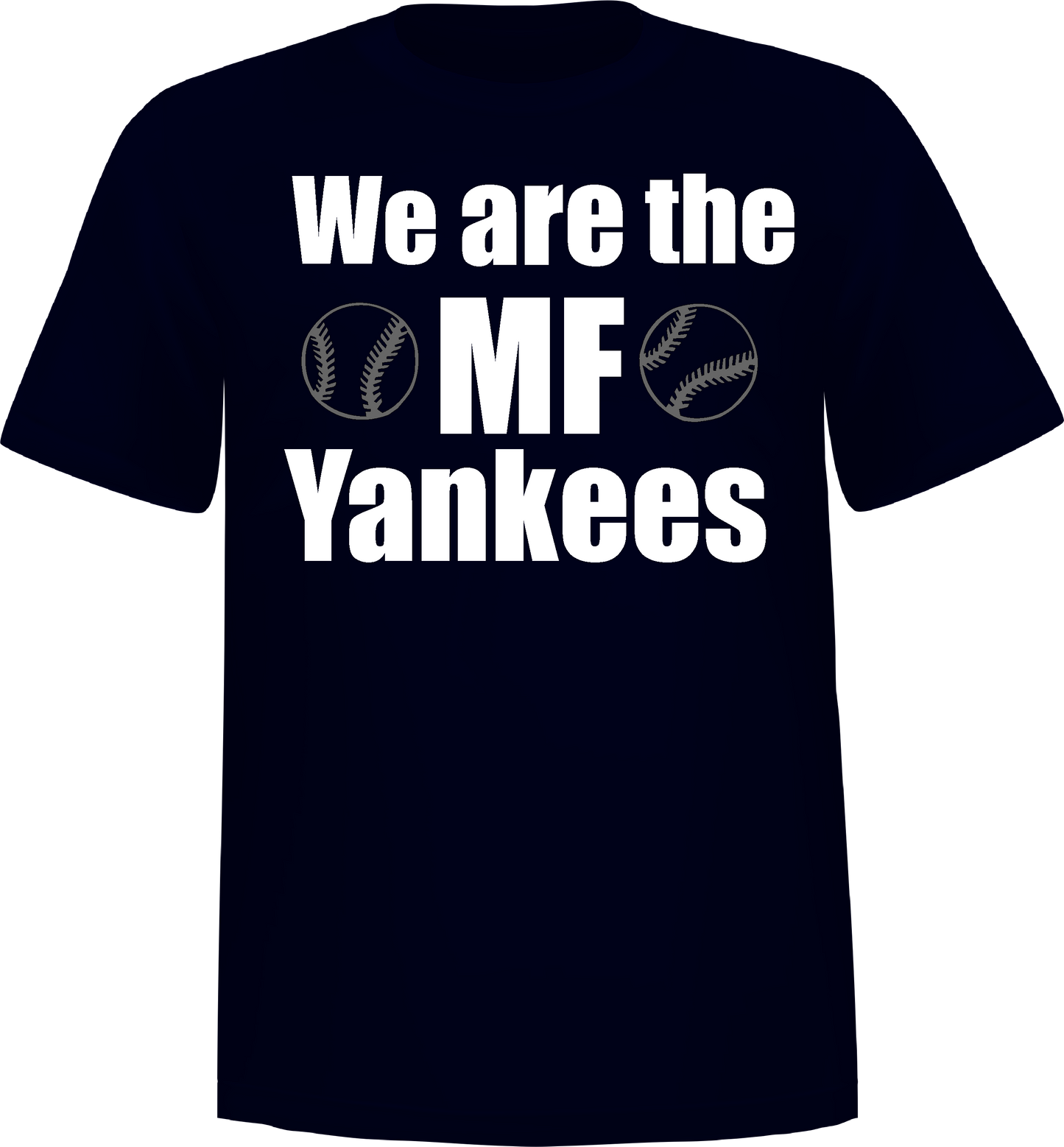 We Are The Yankees Short Sleeve T-Shirt 100% Cotton