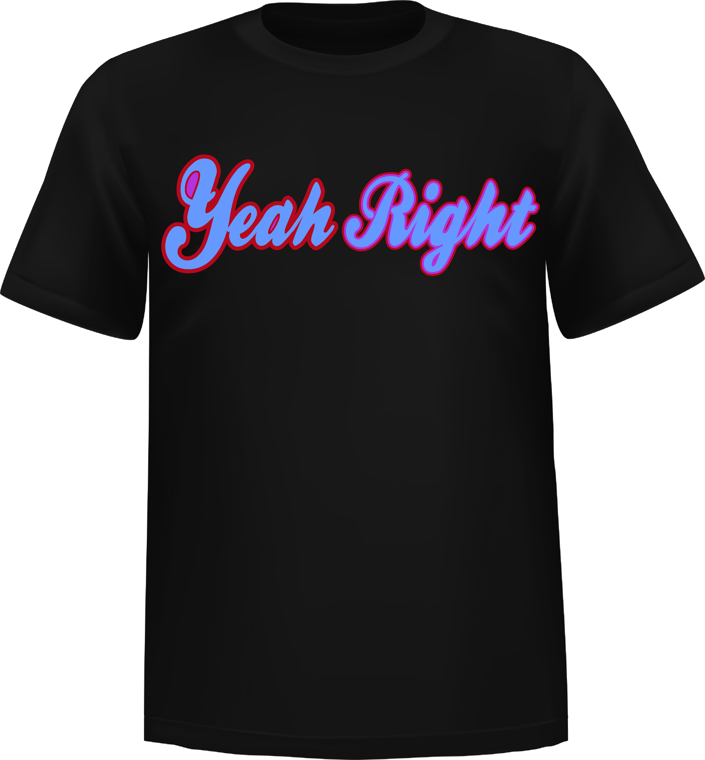 "Yea Right" Short Sleeve T-Shirt 100% Cotton